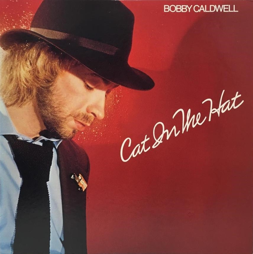 Bobby Caldwell — Cat in the Hat