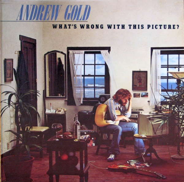 Andrew Gold — What's Wrong with This Picture?