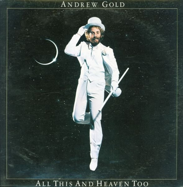Andrew Gold — All This and Heaven Too