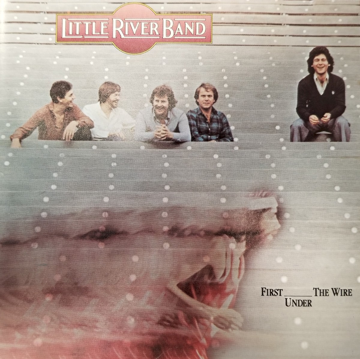 Little River Band — First Under the Wire