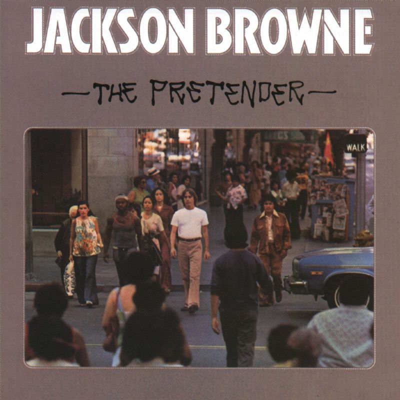 Jackson Browne — The Pretender