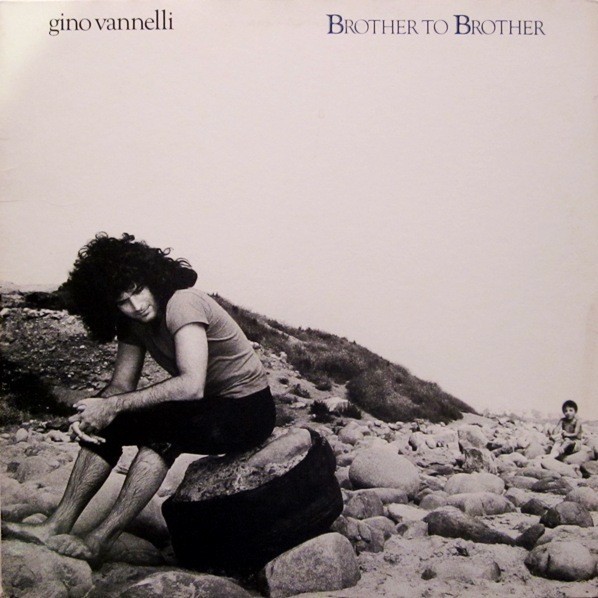 Gino Vannelli — Brother to Brother