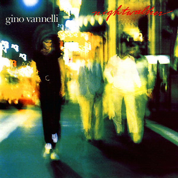 Gino Vannelli — Nightwalker